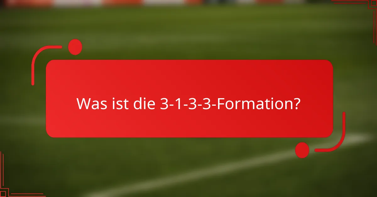 Was ist die 3-1-3-3-Formation?